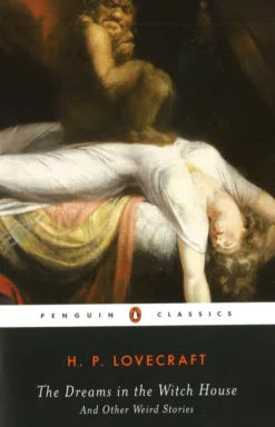 The Dreams in the Witch House and Other Weird Stories