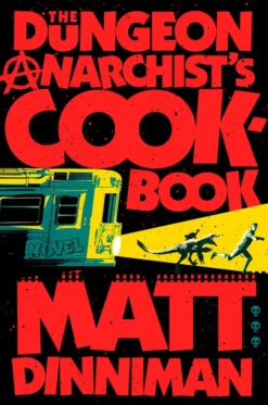 The Dungeon Anarchist's Cookbook