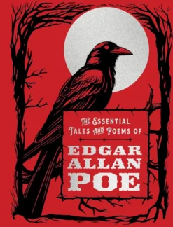 The Essential Tales and Poems of Edgar Allan Poe
