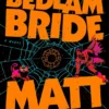 The Eye of the Bedlam Bride