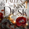 The Fallen and the Kiss of Dusk