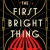 The First Bright Thing