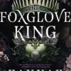 The Foxglove King