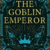 The Goblin Emperor
