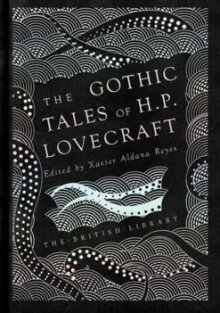 The Gothic Tales of H P Lovecraft