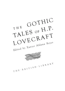 The Gothic Tales of H P Lovecraft