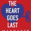 The Heart Goes Last