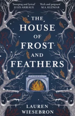The House of Frost and Feathers