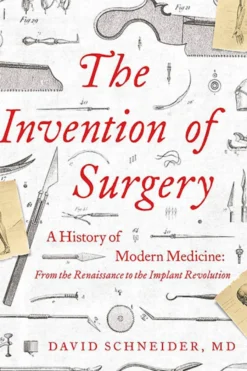 The Invention of Surgery