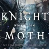 The Knight and the Moth
