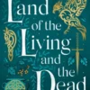 The Land of the Living and the Dead