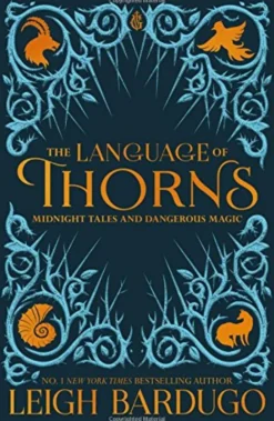 The Language of Thorns: Midnight Tales and Dangerous Magic