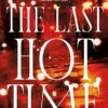 The Last Hot Time