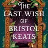 The Last Wish of Bristol Keats