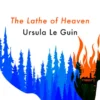 The Lathe of Heaven
