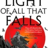 The Light of All That Falls