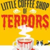 The Little Coffee Shop of Terrors