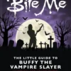 The Little Guide to Buffy the Vampire Slayer