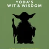 The Little Guide to Yoda's Wit and Wisdom