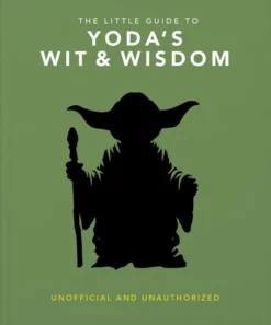 The Little Guide to Yoda's Wit and Wisdom