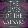 The Lives of the Caesars