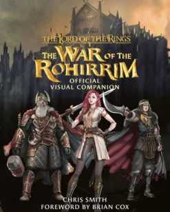 The Lord of the Rings: The War of the Rohirrim Official Visual Companion