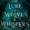 The Lure of Wolves and Whispers