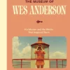 The Museum of Wes Anderson - His Movies and the Works that Inspired Them