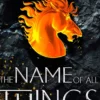 The Name of All Things