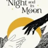 The Night and its Moon