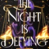 The Night is Defying