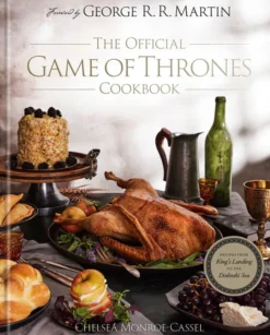 The Official Game of Thrones Cookbook