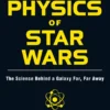 The Physics of Star Wars