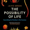 The Possibility of Life - Searching for Kinship in the Cosmos
