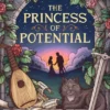 The Princess of Potential