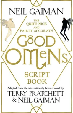 The Quite Nice & Fairly Accurate Good Omens Script Book