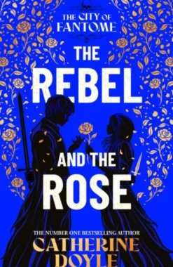 The Rebel and the Rose