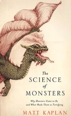 The Science of Monsters