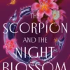 The Scorpion and the Night Blossom