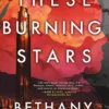 These Burning Stars