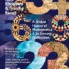 The Secret Lives of Numbers - A Global History of Mathematics