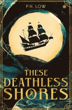 These Deathless Shores