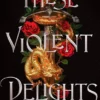 These Violent Delights