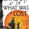 The Shadow of What Was Lost