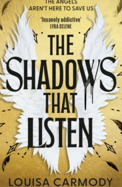 The Shadows that Listen