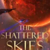The Shattered Skies
