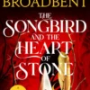 The Songbird and the Heart of Stone
