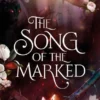 The Song of the Marked