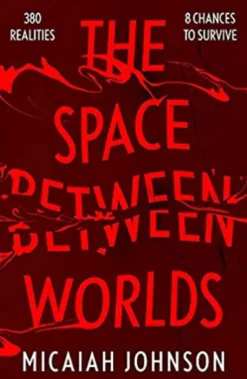 The Space Between Worlds