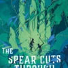 The Spear Cuts Through Water